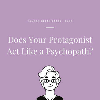 Image Text: Does Your Protagonist Act Like a Psychopath?Picture