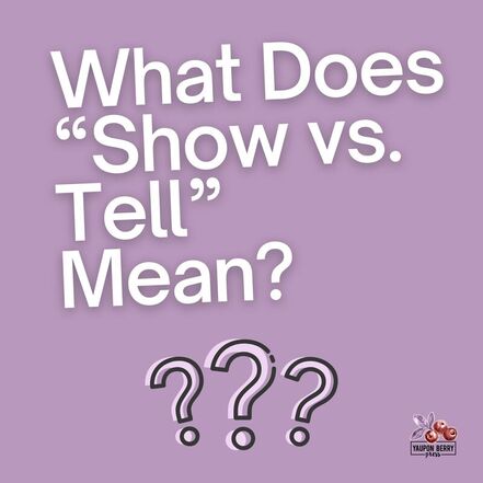 Image Text: What does show vs. tell mean?